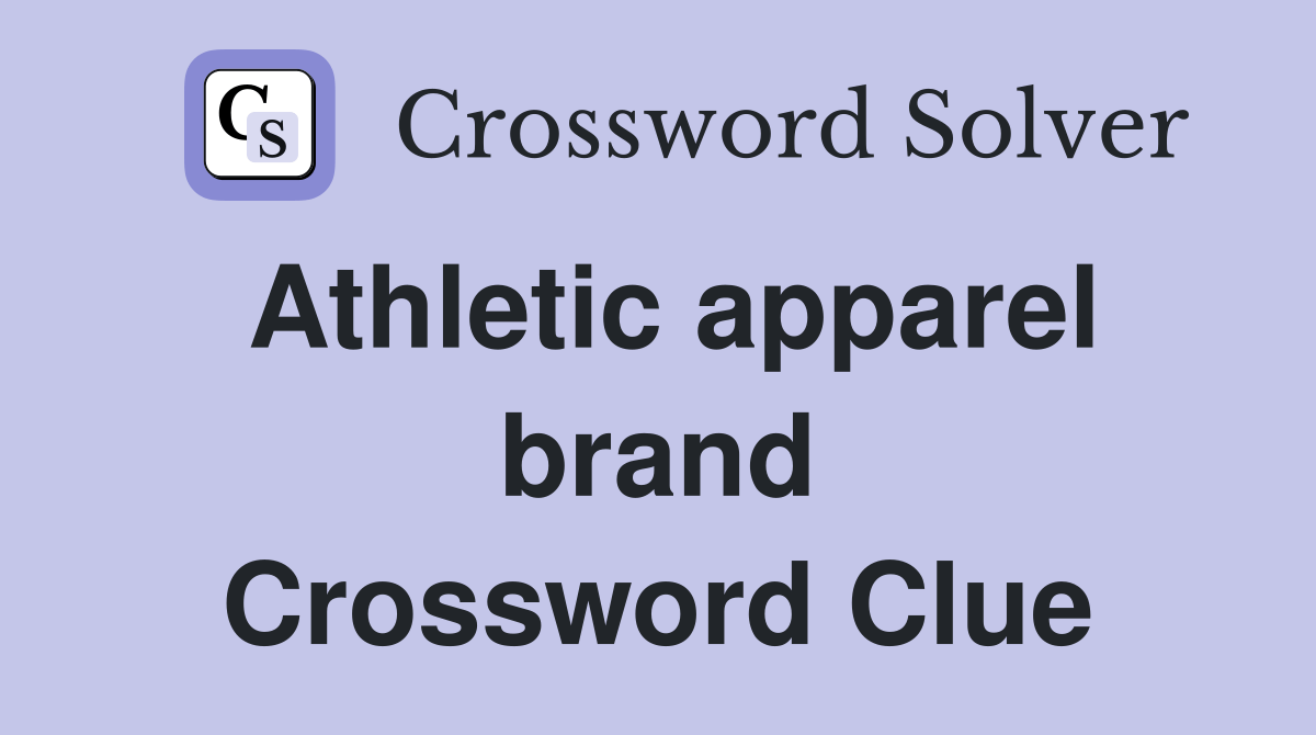 Athletic apparel brand Crossword Clue Answers Crossword Solver